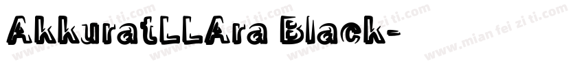 AkkuratLLAra Black字体转换